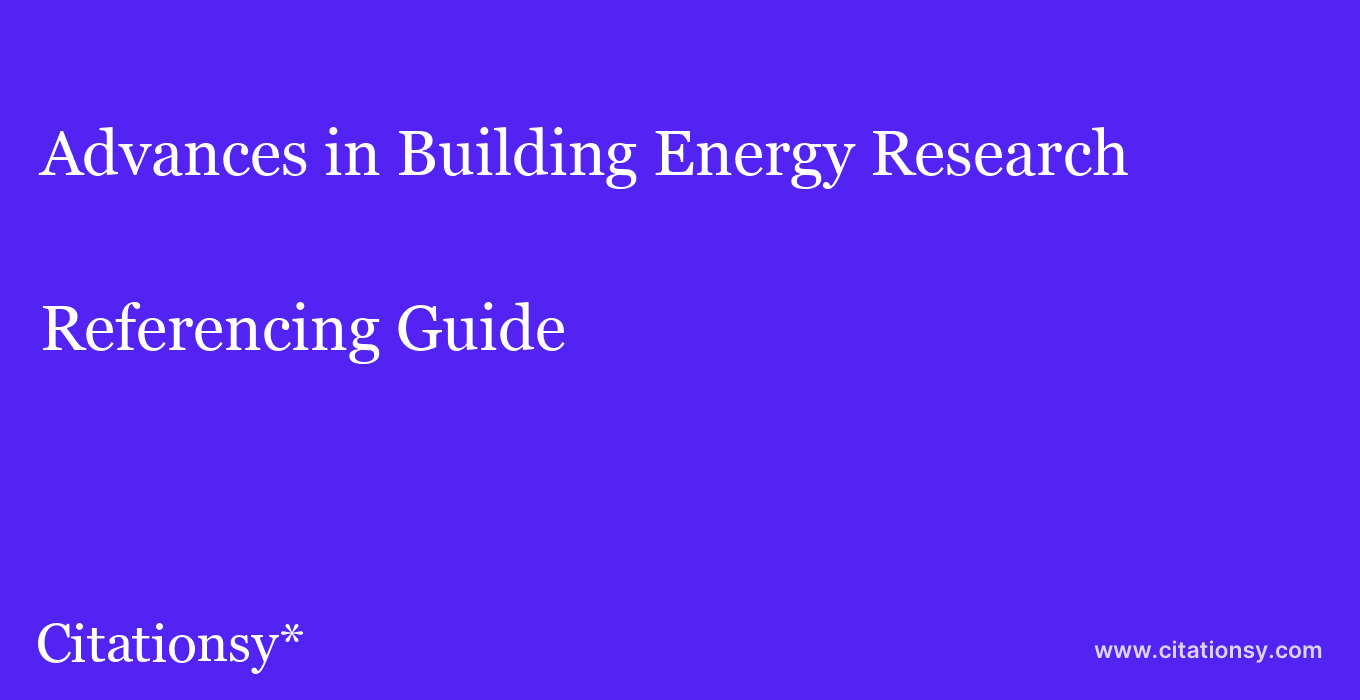 cite Advances in Building Energy Research  — Referencing Guide